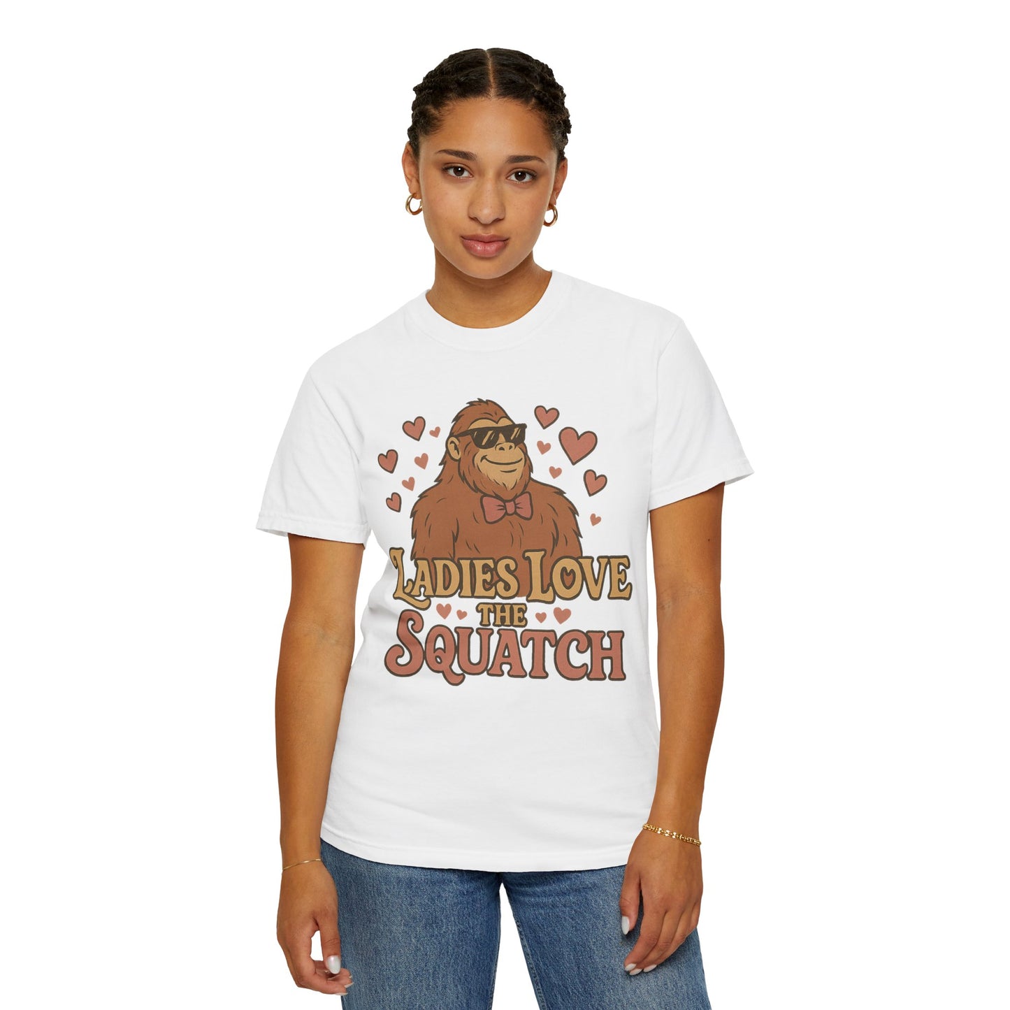 Ladies Love the Squatch - Comfort Colors 1717 T-Shirt