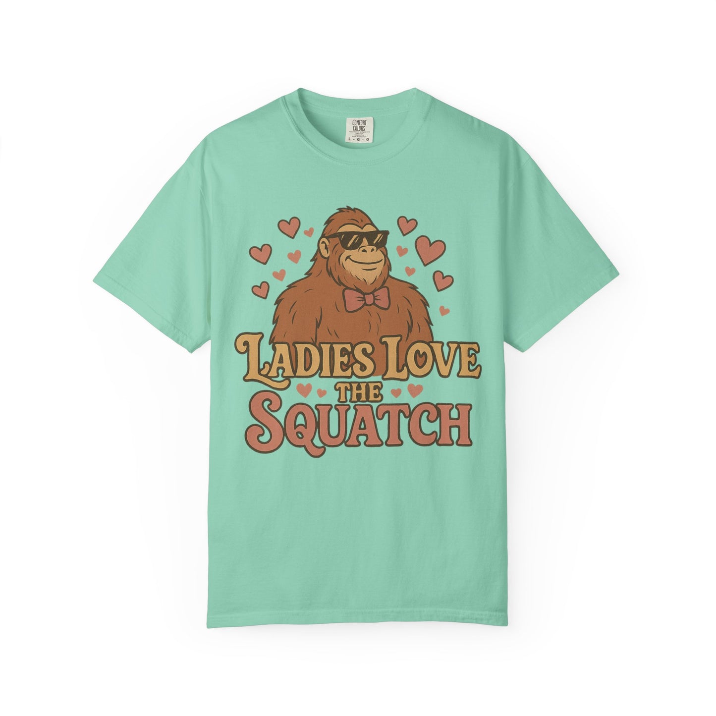 Ladies Love the Squatch - Comfort Colors 1717 T-Shirt