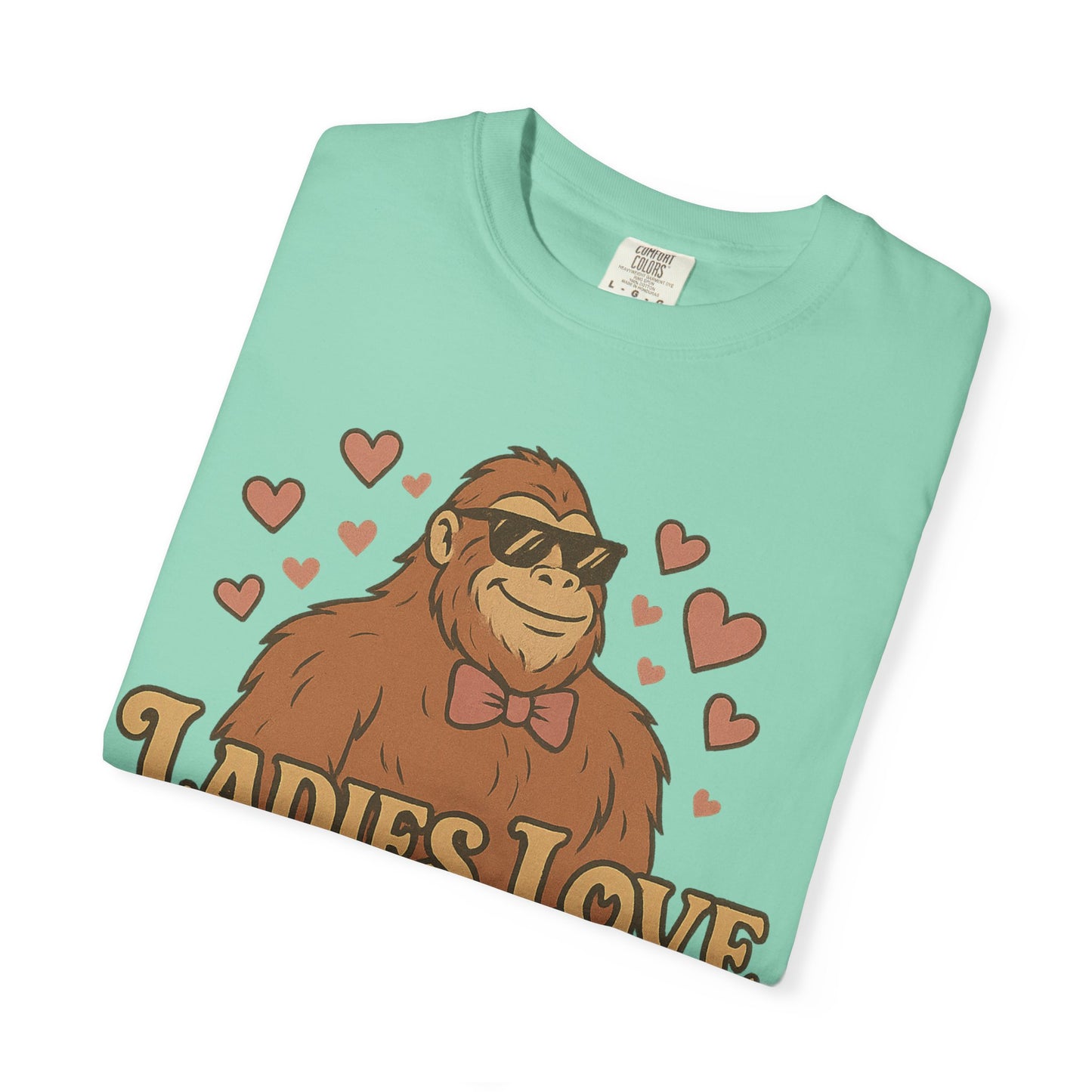 Ladies Love the Squatch - Comfort Colors 1717 T-Shirt