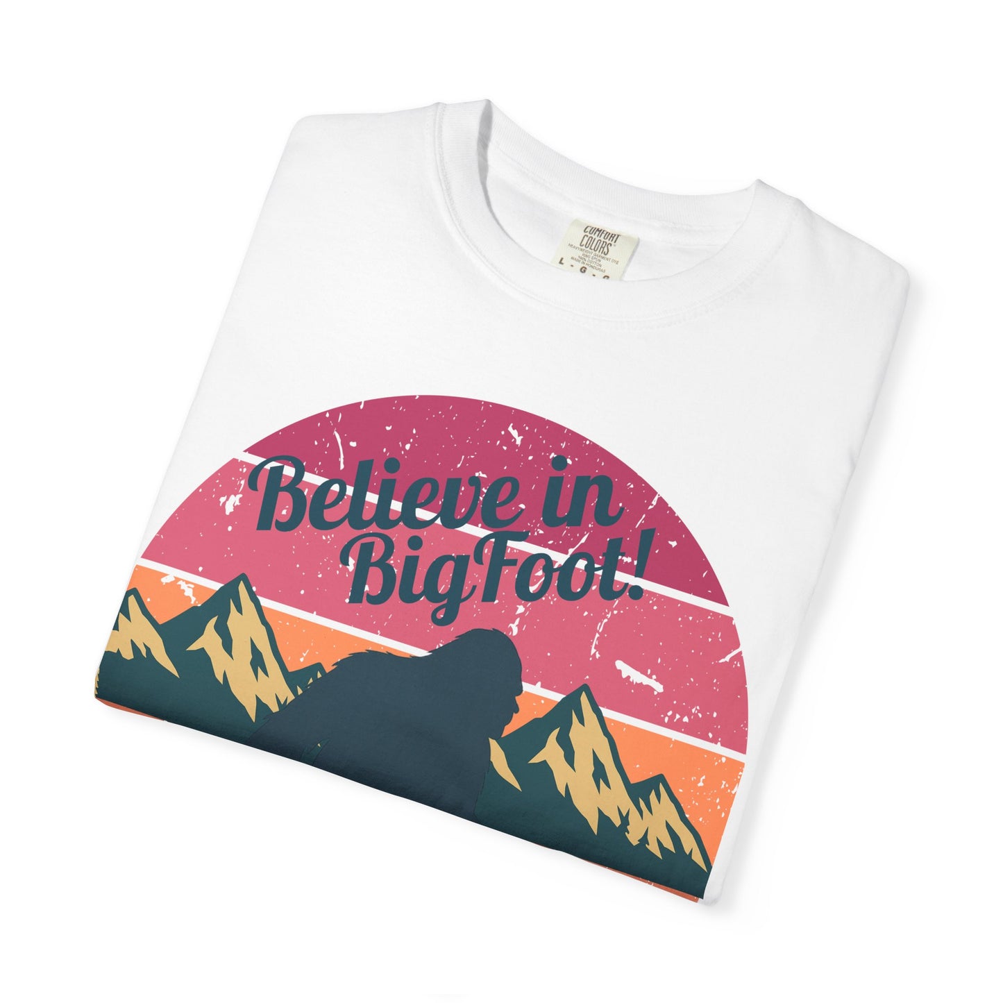 Believe in Bigfoot T-Shirt - Vintage Retro Sasquatch Tee - Outdoor Adventure Bigfoot Shirt - Unisex Garment-Dyed