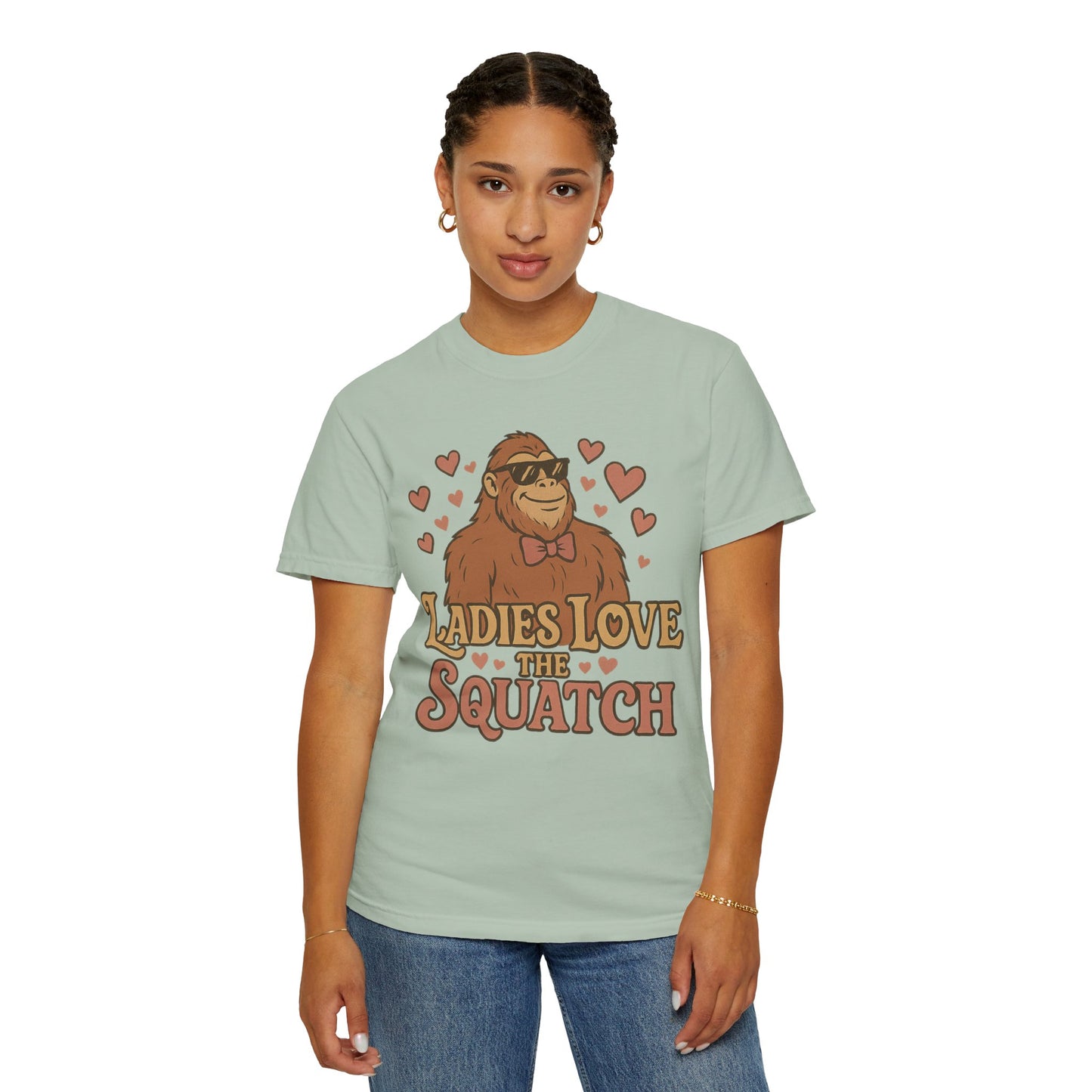 Ladies Love the Squatch - Comfort Colors 1717 T-Shirt