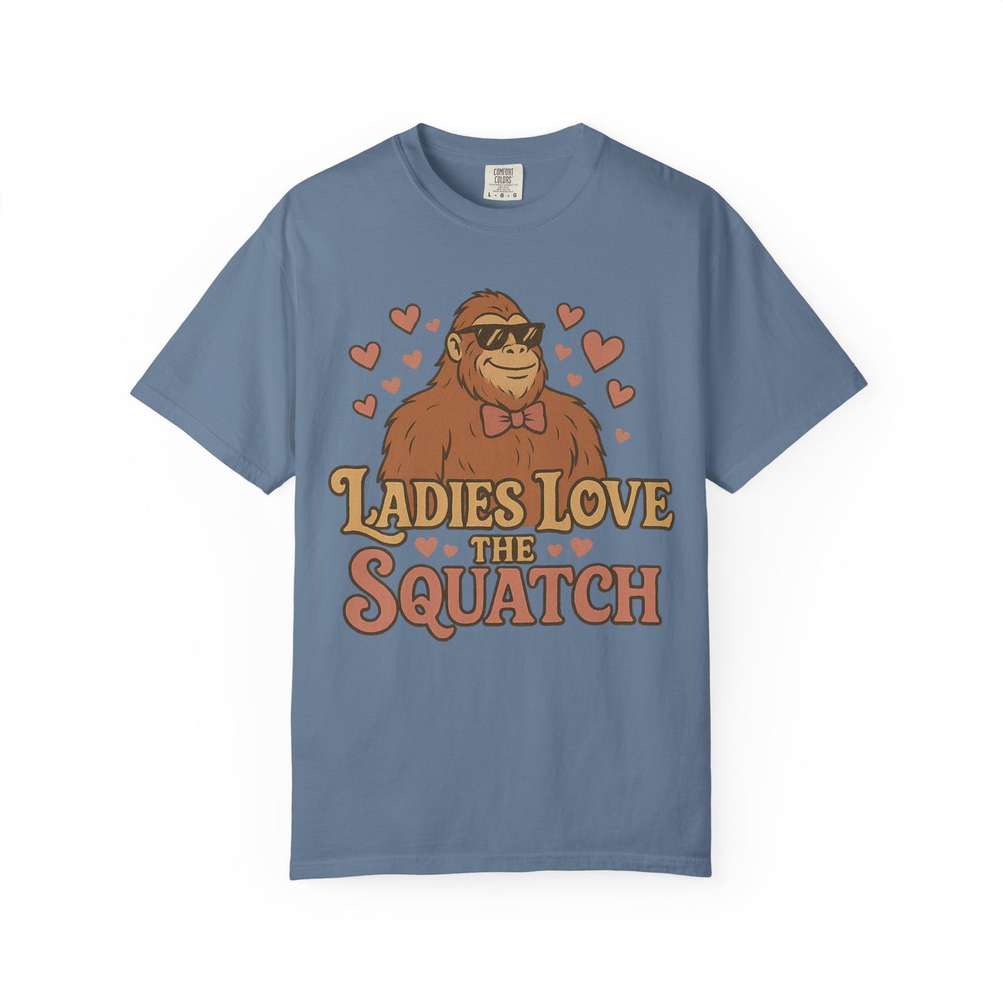 Ladies Love the Squatch - Comfort Colors 1717 T-Shirt
