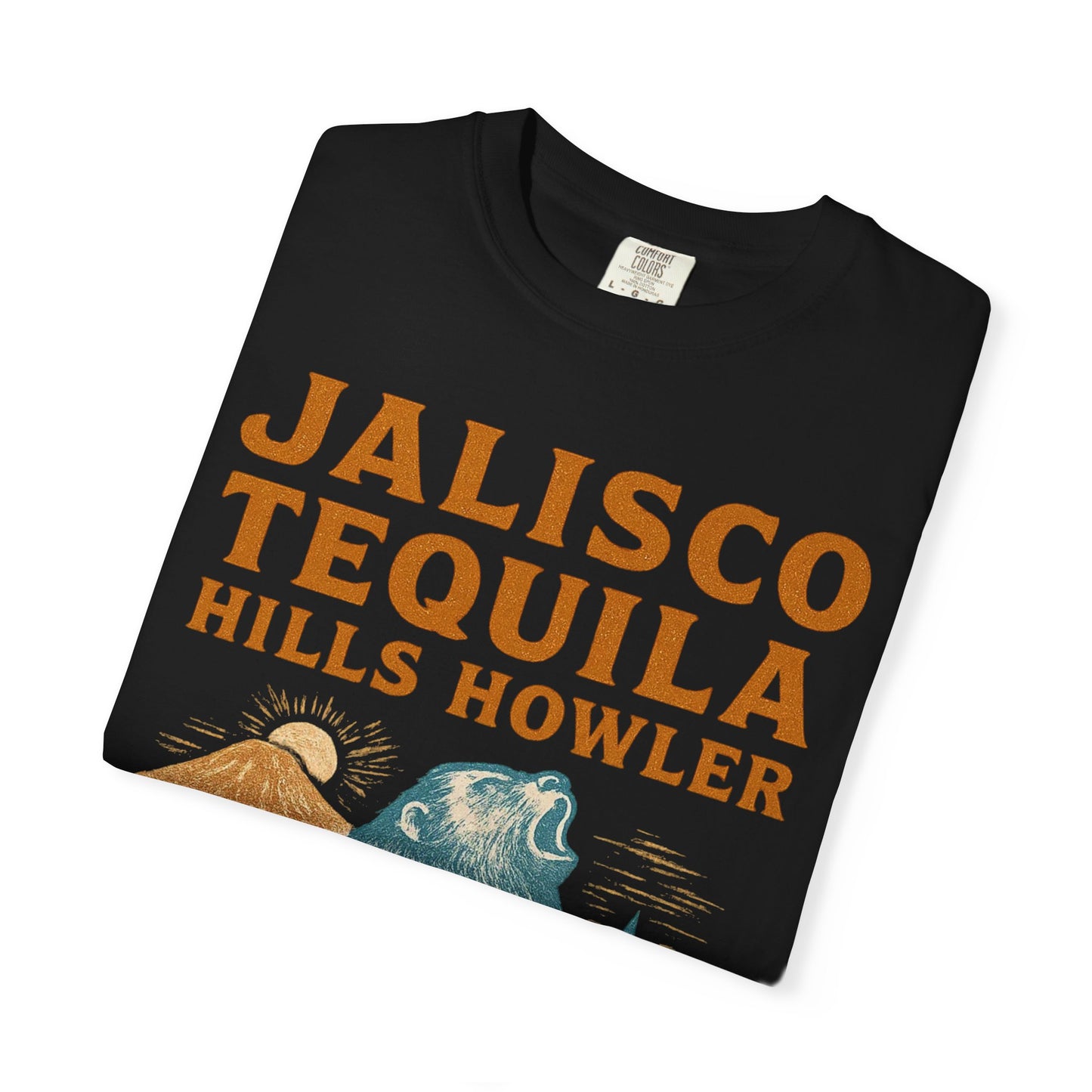 Jalisco Tequila Hills Howler – Cryptid of Mexico - Comfort Colors 1717