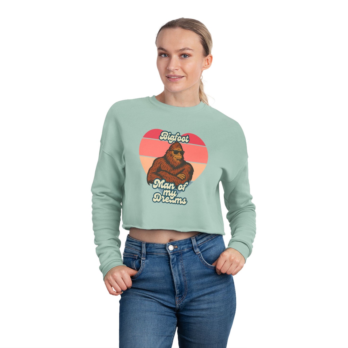 Bigfoot - The Man of my Dreams - Sasquatch Enthusiast Women's Cropped Sweatshirt