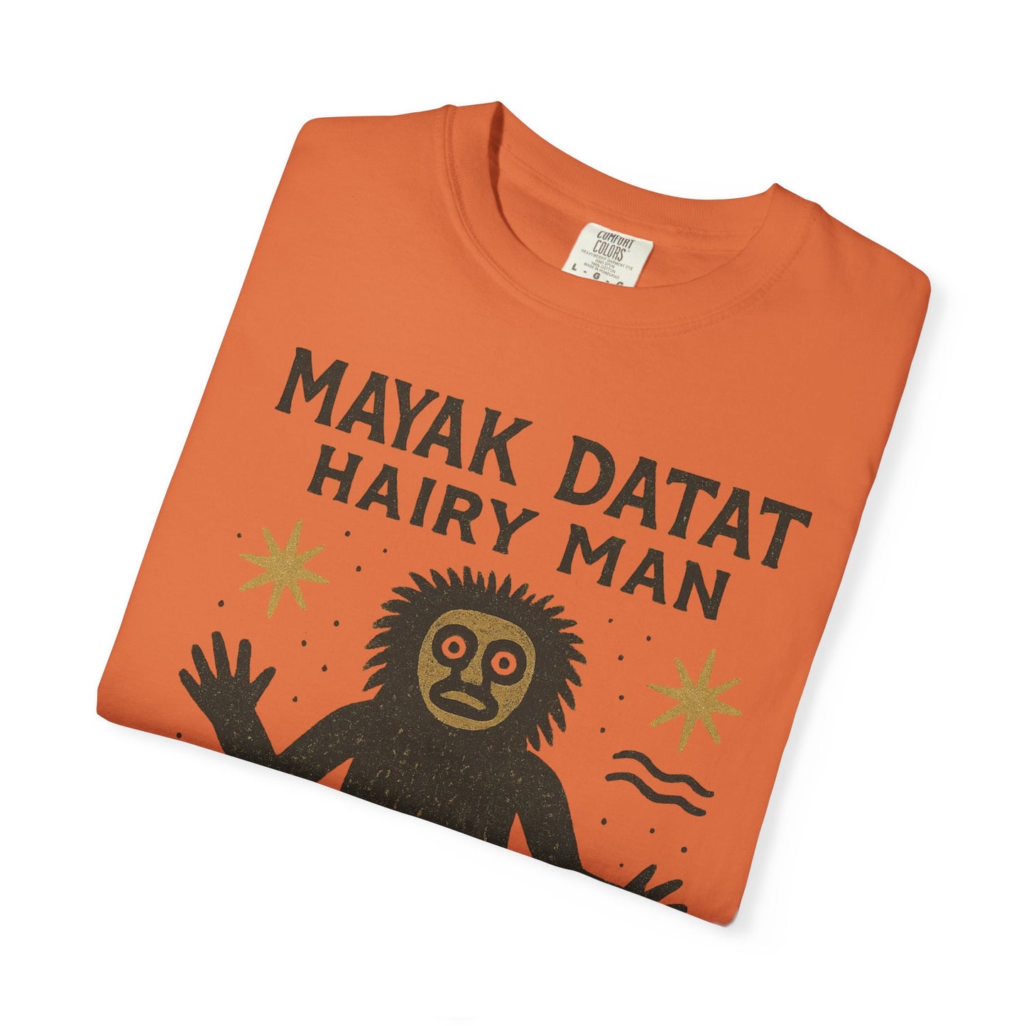 Mayak Datat Hairy Man - Squatches Around the World Collection - Comfort Colors 1717 T-Shirt