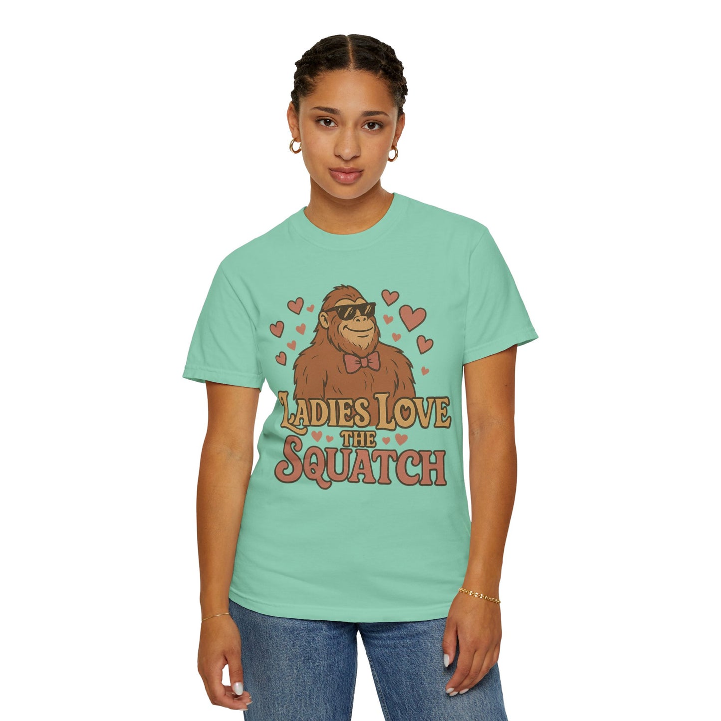 Ladies Love the Squatch - Comfort Colors 1717 T-Shirt