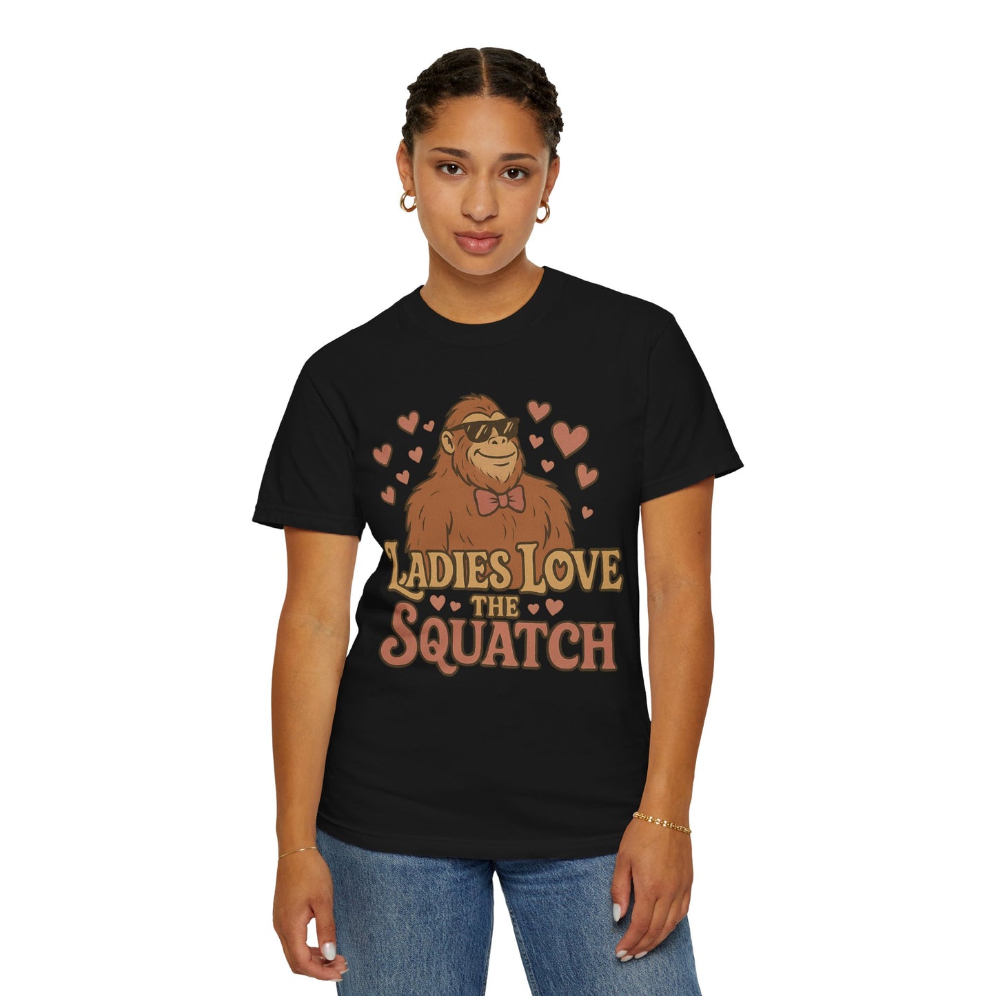 Ladies Love the Squatch - Comfort Colors 1717 T-Shirt