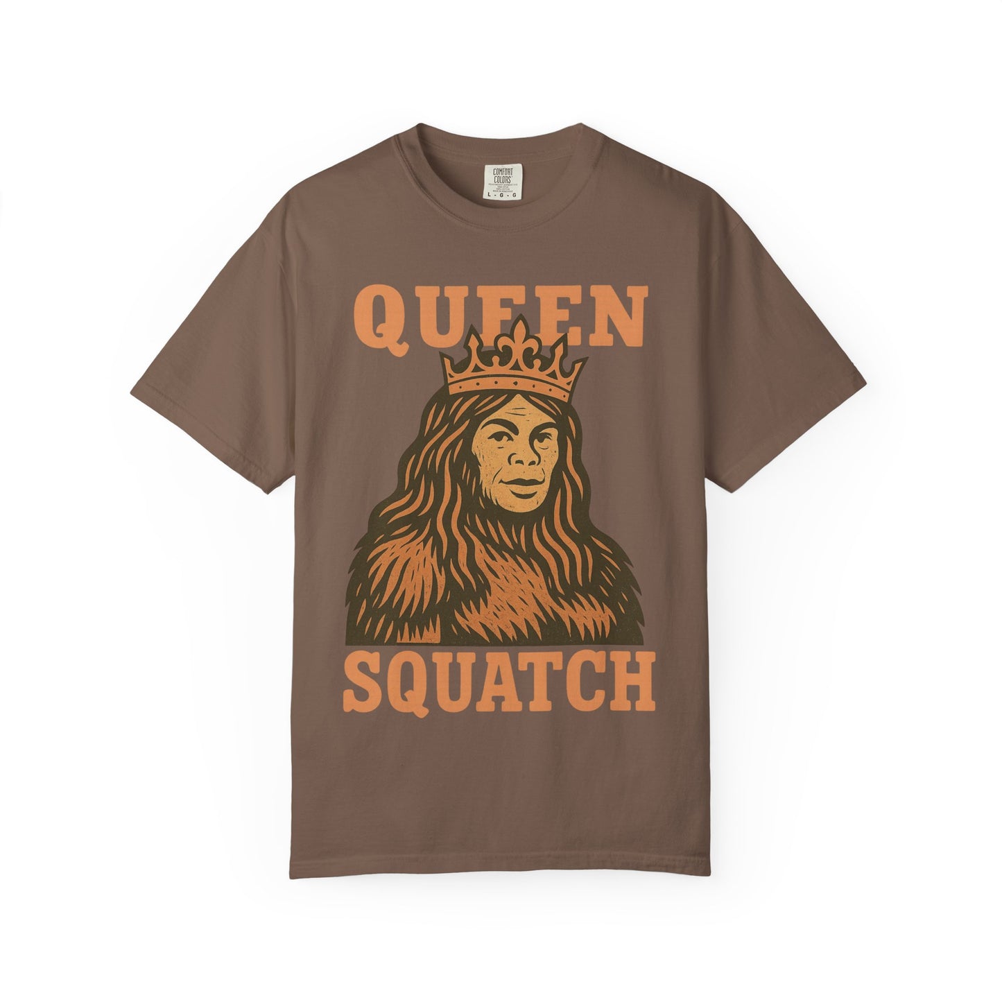 Queen Squatch - Sasquatch / Bigfoot - Comfort Colors 1717 T-Shirt