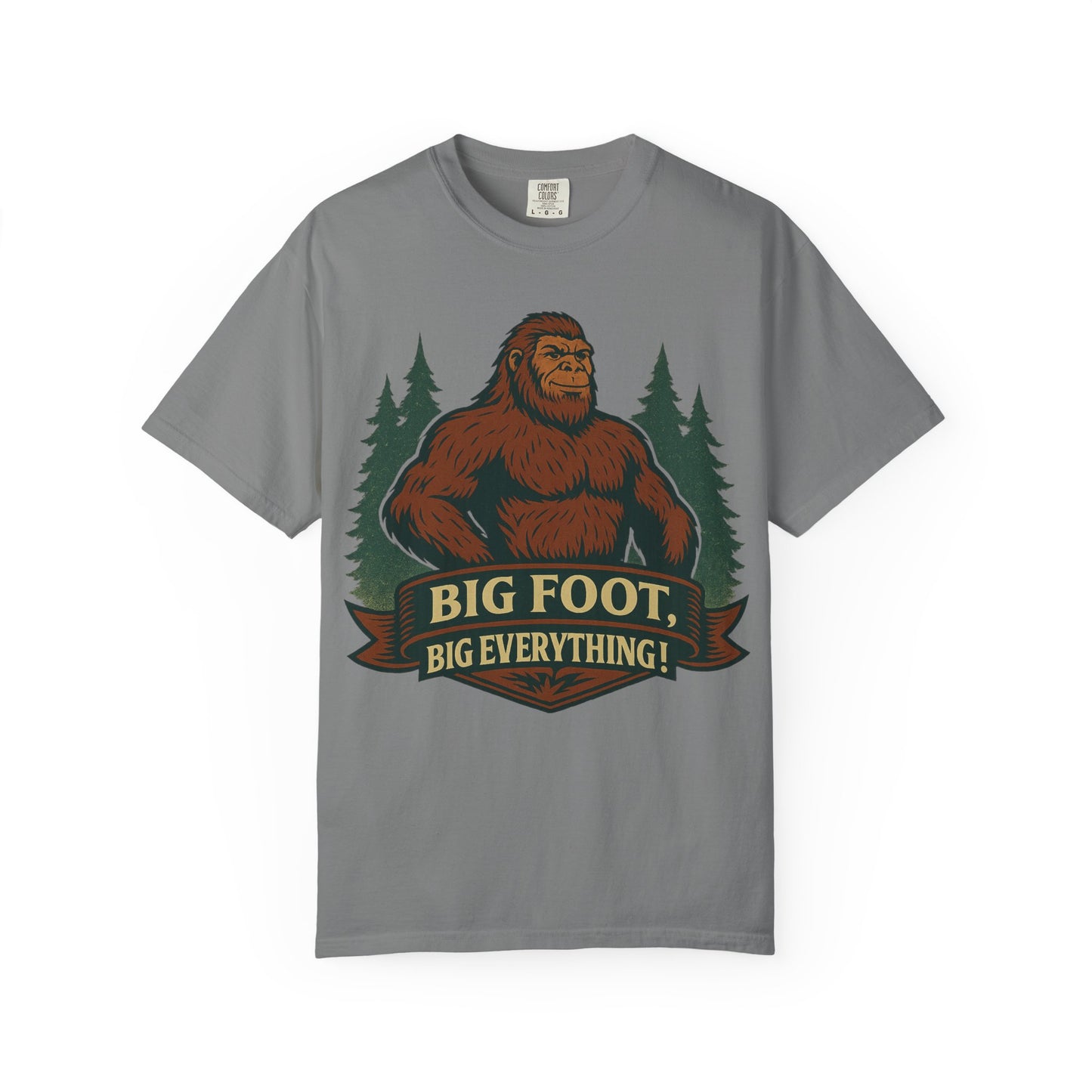 Big Foot, Big Everything T-Shirt - Bold Sasquatch Humor Tee - Vintage Outdoor Bigfoot Design - Unisex Garment-Dyed