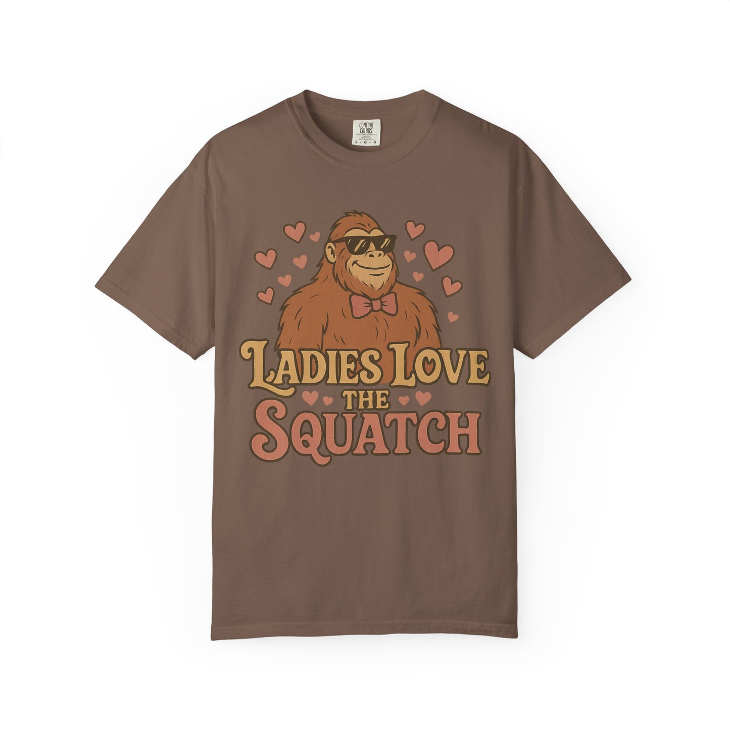 Ladies Love the Squatch - Comfort Colors 1717 T-Shirt