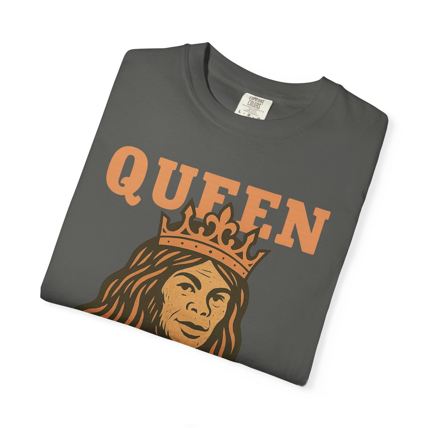 Queen Squatch - Sasquatch / Bigfoot - Comfort Colors 1717 T-Shirt