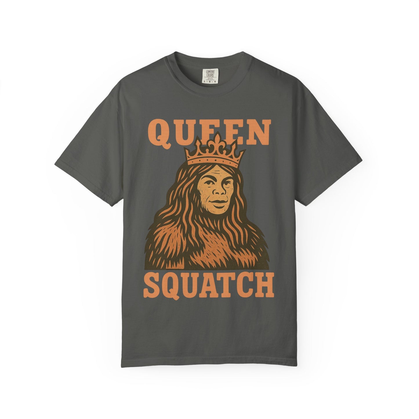 Queen Squatch - Sasquatch / Bigfoot - Comfort Colors 1717 T-Shirt